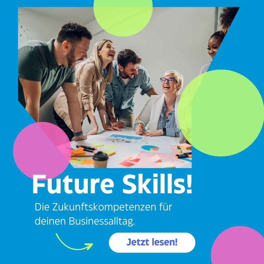 Future Skills – Schlüsselkompetenzen für die Zukunft