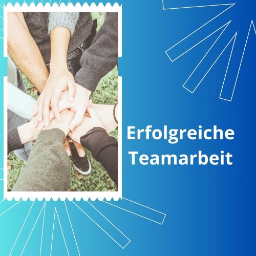 Teamwork: Tipps für eine erfolgreiche Zusammenarbeit