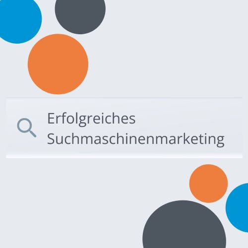 Erfolgreiches Suchmaschinenmarketing