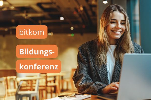 Bitkom Bildungskonferenz – kostenfrei und online am 15. & 16. April 2026